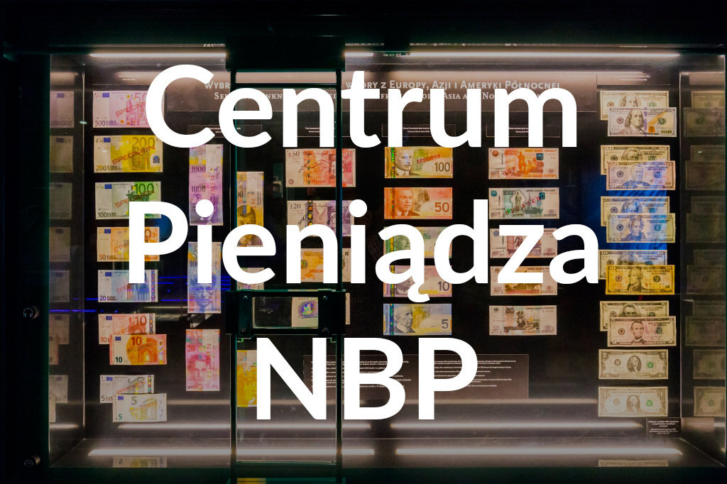 Centrum Pieniądza NBP, fot. Filip Kwiatkowski