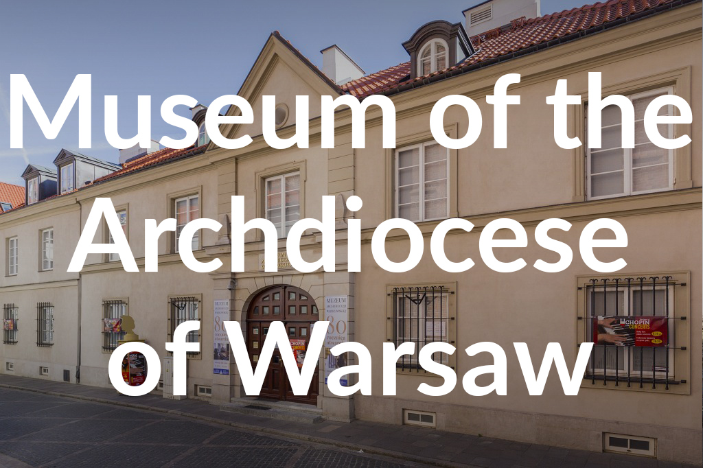 Muzeum Archidiecezji Warszawskiej, fot. Filip Kwiatkowski