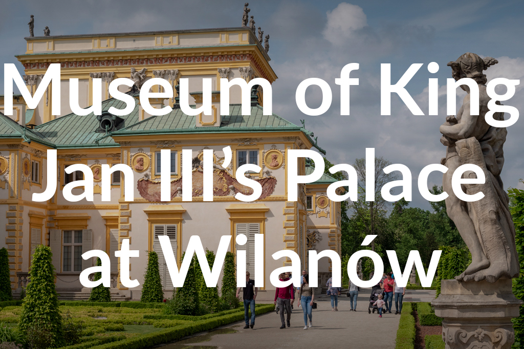 Muzeum Pałacu Króla Jana III w Wilanowie, fot. Łukasz Kopeć